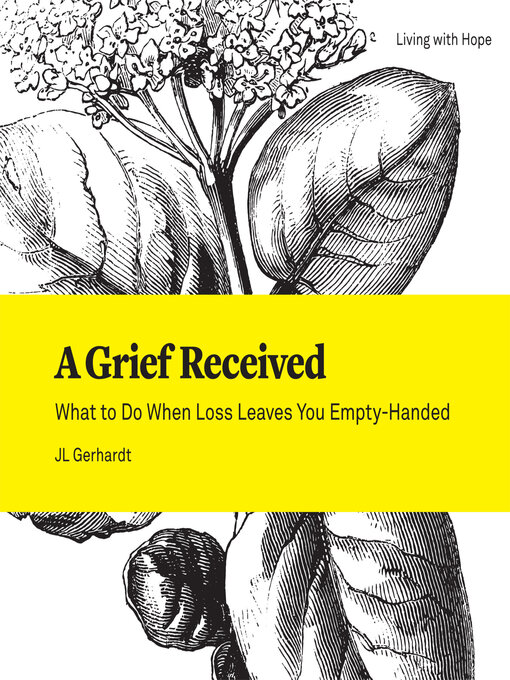 Title details for A Grief Received by JL Gerhardt - Available